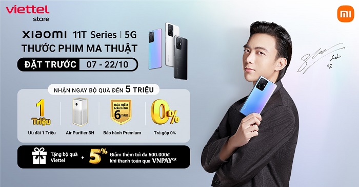 Đặt trước Xiaomi 11T Series | 5G nhận ngay bộ quà trị giá đến 5 triệu đồng tại Viettel Store