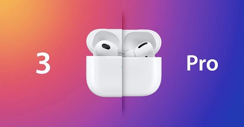 So sánh AirPods 3 và AirPods Pro