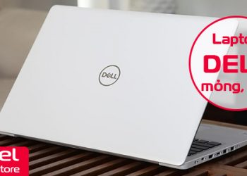 Laptop Dell mỏng, nhẹ