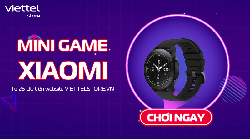 Minigame Xiaomi - Cơ hội nhận Xiaomi Mi Watch
