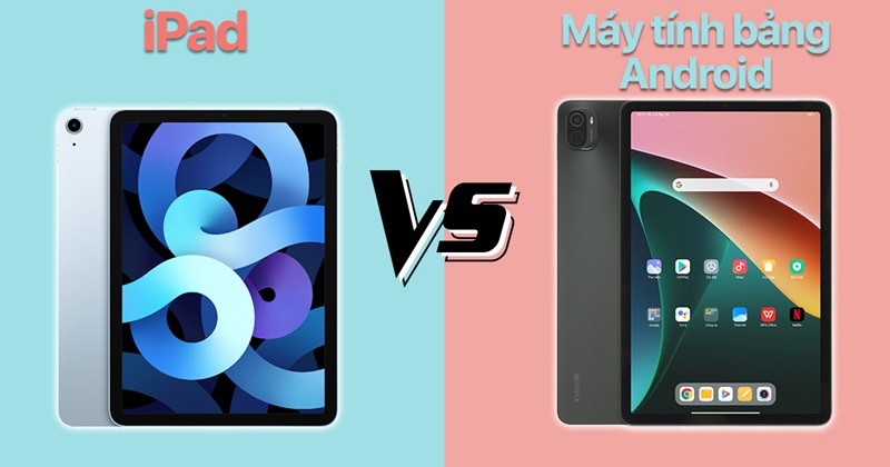 nên mua iPad hay máy tính bảng