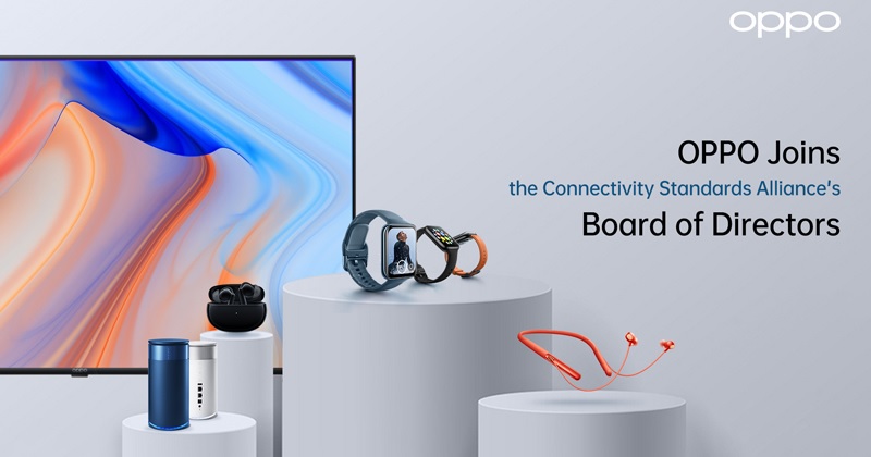 OPPO gia nhập Hội đồng quản trị của Liên minh tiêu chuẩn kết nối (CSA)