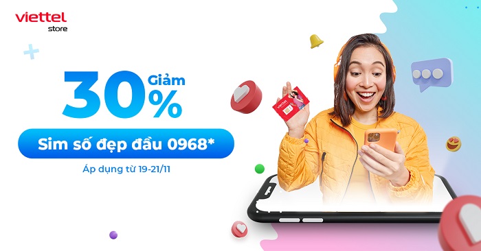 Viettel Store giảm giá 30% Sim số đẹp đầu 0968**