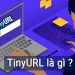 TinyURL là gì? Hướng dẫn cách rút gọn link siêu đơn giản chỉ với một vài thao tác