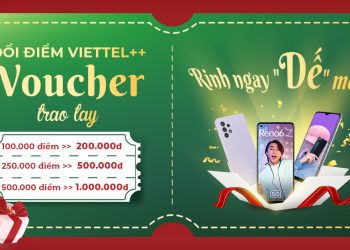 Đổi điểm Viettel++ – Voucher trao tay, rinh ngay “dế” mới