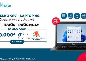 Giảm ngay 1 triệu đồng khi đặt trước Laptop Massko Q1V - Độc quyền chỉ có tại Viettel Store