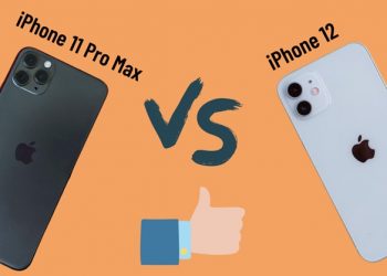 So sánh iPhone 11 Pro Max và iPhone 12: Đâu là Best Choice dịp cuối năm 2021