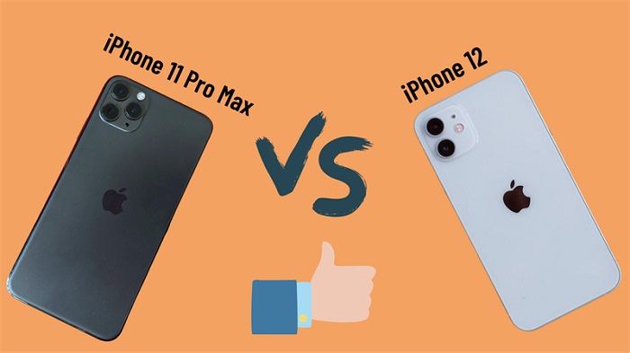 iPhone 11 Pro Max và iPhone 12 bạn sẽ chọn thiết bị nào?