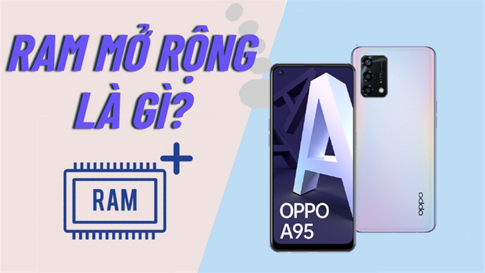 RAM mở rộng trên OPPO A95