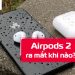 Airpods 2 ra mắt khi nào?