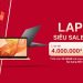 Sắm Laptop lì xì tới 4 triệu đồng – Nhận ngay cơ hội rinh Hổ vàng tài lộc