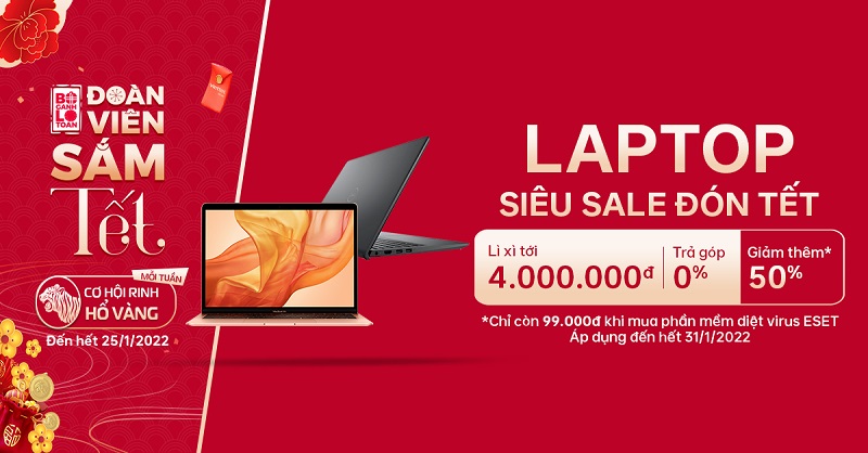 Sắm Laptop lì xì tới 4 triệu đồng – Nhận ngay cơ hội rinh Hổ vàng tài lộc