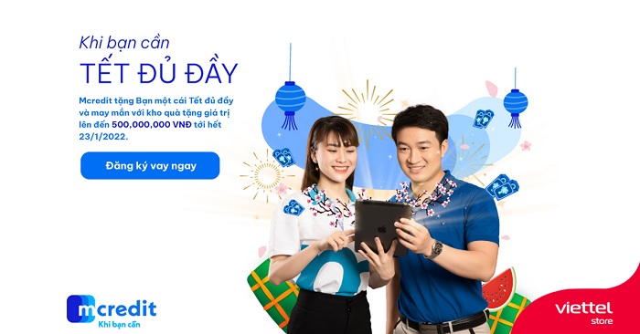 Đăng ký vay Mcredit tại Viettel Store, nhận ngay cơ hội trúng lớn quà Tết