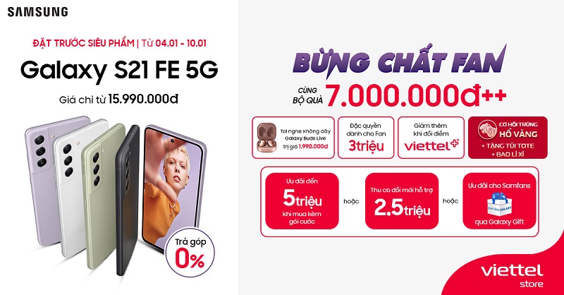 Đặt trước siêu phẩm Galaxy S21 FE 5G rước ngay bộ quà trị giá 7.000.000đ++ độc quyền chỉ có tại Viettel Store
