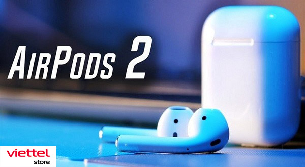 Airpods 1 và Airpods 2 không có khả năng chống nước 