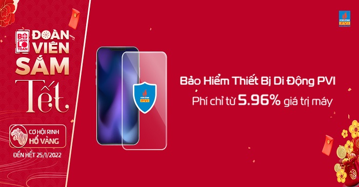 Mua Bảo Hiểm Thiết Bị Di Động PVI phí chỉ từ 5.96% giá trị máy cùng cơ hội trúng Hổ vàng tại Viettel Store