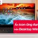 Cách ẩn icon ứng dụng trên desktop win 10