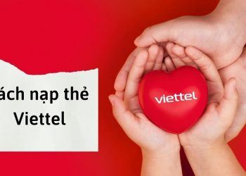 Cách nạp thẻ Viettel vào điện thoại