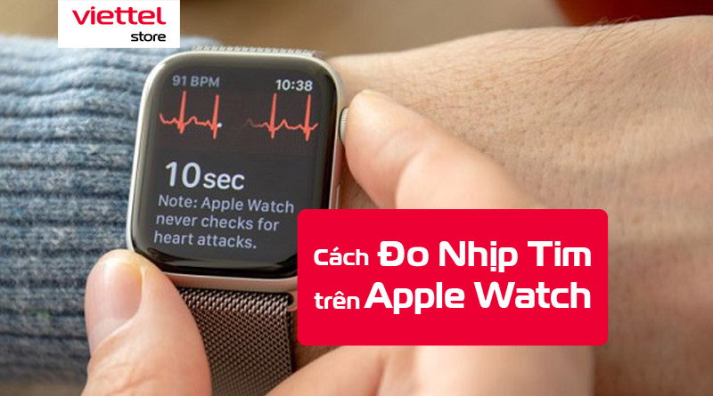 Cách đo nhịp tim trên Apple Watch