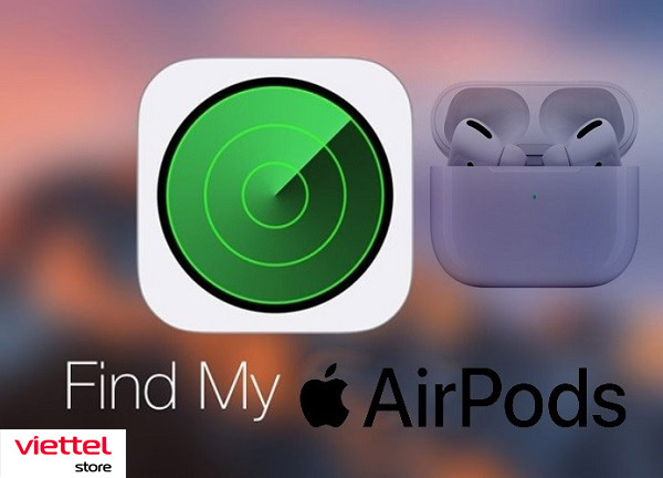 Cách tìm AirPods bị thất lạc dễ dàng
