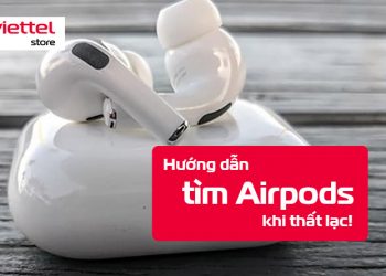 Hướng dẫn cách tìm Airpods khi bị mất