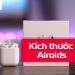 Tổng hợp kích thước tai nghe Airpods