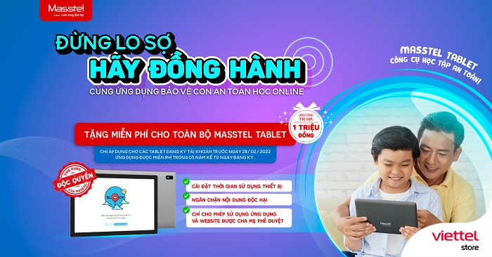 Tặng miễn phí Ứng dụng bảo vệ con an toàn học online trị giá 1 triệu đồng cho khách hàng mua Masstel Tablet