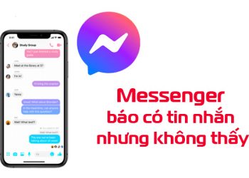 Messenger báo có tin nhắn nhưng không thấy
