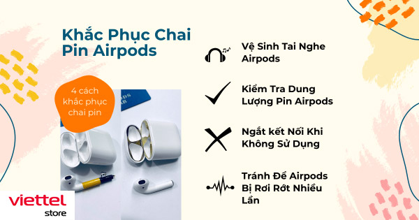 Những cách khắc phục chai pin Airpods hiệu quả