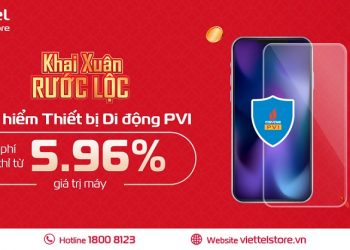 Khai xuân rước lộc, mua Bảo hiểm thiết bị di động PVI chỉ từ 5,96% trên giá trị niêm yết máy