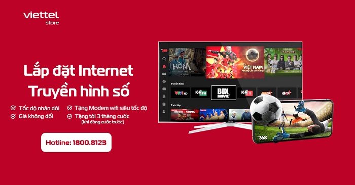 Lắp đặt Internet, truyền hình số Viettel miễn phí modem wifi - Tốc độ nhân đôi giá không đổi