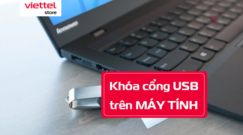 Cách khóa cổng USB trên máy tính
