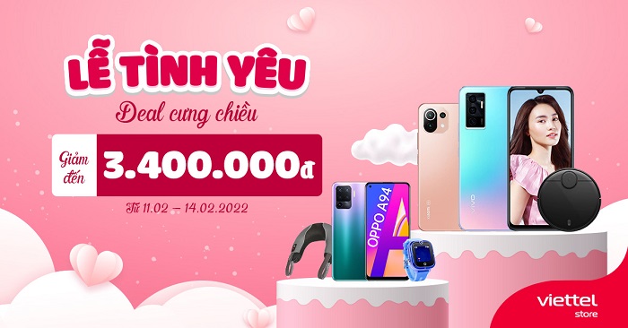 Lễ tình yêu - Deal cưng chiều, Viettel Store giảm đến 3.400.000 đồng