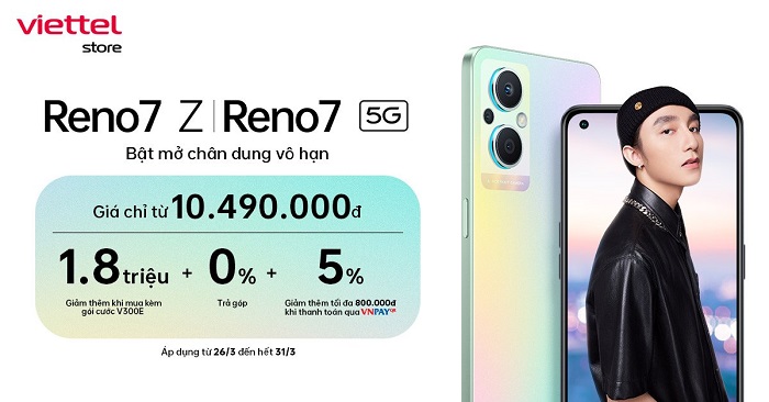 Viettel Store chính thức trả hàng và mở bán OPPO Reno 7 Z | Reno7 5G trên toàn quốc