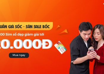 Giảm giá tới 120.000đ kho 17.000 SIM số đẹp tại Viettel Store