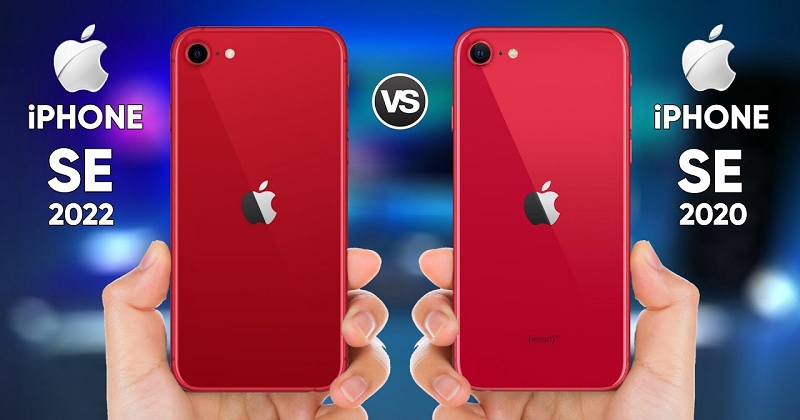 So sánh iPhone SE 2022 và iPhone SE 2020