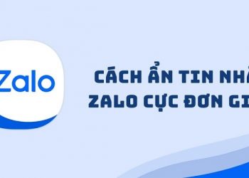 Cách ẩn tin nhắn Zalo và cách bỏ ẩn tin nhắn Zalo trên điện thoại và máy tính