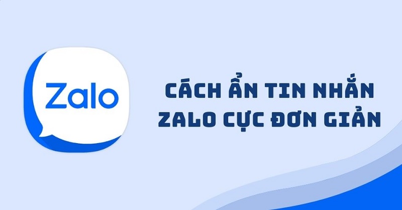 Cách ẩn tin nhắn Zalo và cách bỏ ẩn tin nhắn Zalo trên điện thoại và máy tính