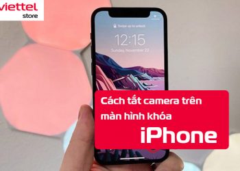 Cách tắt camera màn hình khóa iPhone