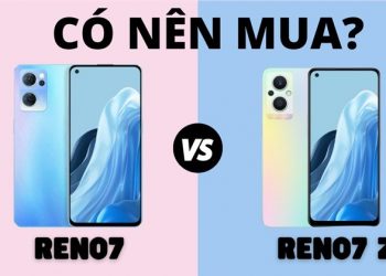 Có nên mua Reno7 series không?