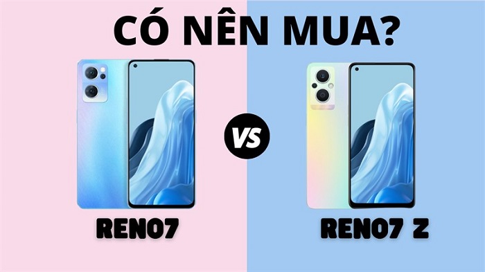 Có nên mua Reno7 series không?
