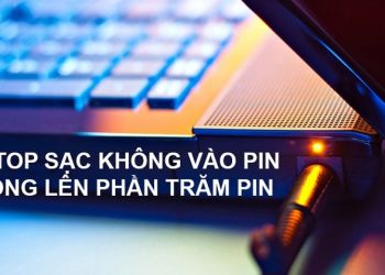 Nguyên nhân và cách xử lý khi sạc pin laptop không lên phần trăm