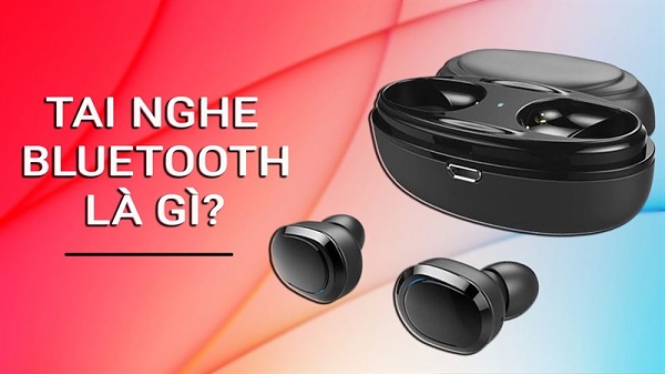 Tai nghe Bluetooth có khả năng kết nối không dây