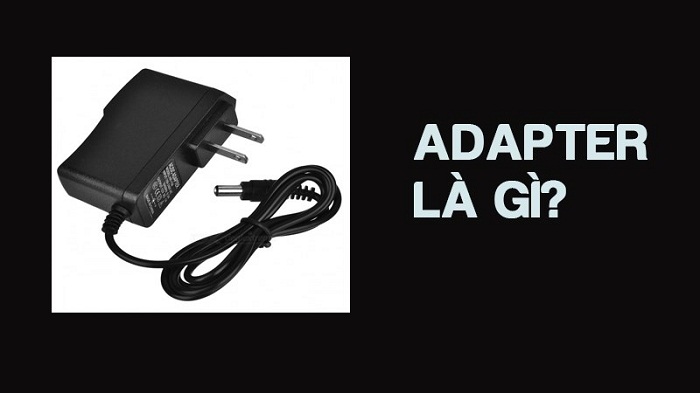 Tìm hiểu Adapter là gì