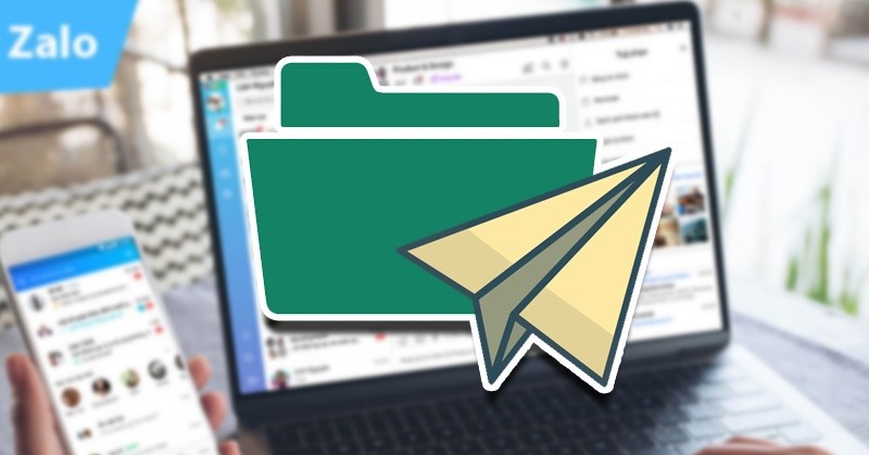 Hướng dẫn cách gửi File qua Zalo trên điện thoại, máy tính cực kỳ đơn giản