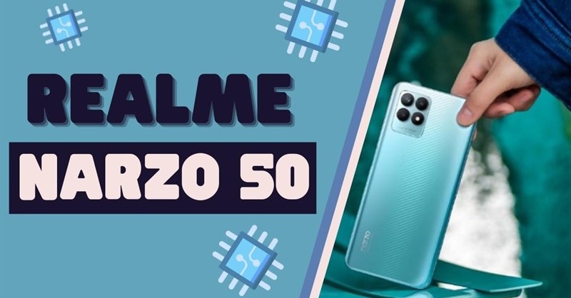 có nên mua Realme Narzo 50