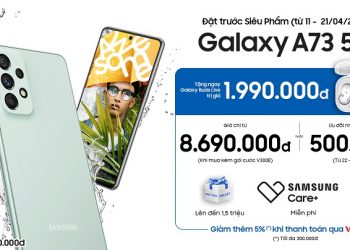 Đặt trước Samsung Galaxy A73 5G: nhận ngay Galaxy Buds Live bản giới hạn, giảm ngay 500.000đ, giảm thêm 5% thanh toán qua VNPAY,….