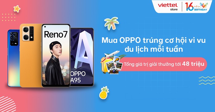 Mua OPPO trúng cơ hội vi vu du lịch mỗi tuần