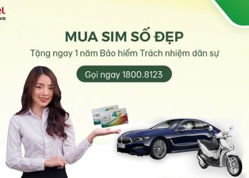 Mua SIM số đẹp tặng kèm 01 năm bảo hiểm Trách nhiệm dân sự