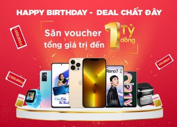 Mừng sinh nhật 25 năm: Săn voucher tổng giá trị đến 1 tỷ đồng cùng Viettel Store